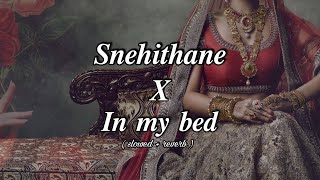 Snehithane x In my bed slowed  reverb Tiktok song l Relax With Zazz [upl. by Berns]