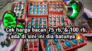 Harga batu bacan cuma 75 Ribu 🔥 aja Ada di sini [upl. by Rosenkranz]