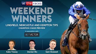 WEEKEND WINNERS  LINGFIELD NEWCASTLE amp KEMPTON BEST BETS  CHELTENHAM CHAMPION CHASE PREVIEW [upl. by Orozco]