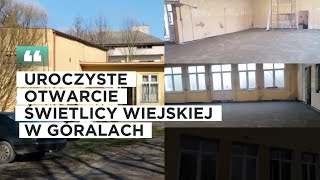 Uroczyste otwarcie świetlicy wiejskiej w Góralach [upl. by Veriee]