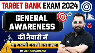 Bank Exam 2024  General Awareness Strategy for Banking Exams by Ashish Gautam [upl. by Lerrehs]