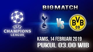 Jadwal Liga Champions Babak 16 Besar Tottenham Hotspur Vs Dortmund [upl. by Hanway]