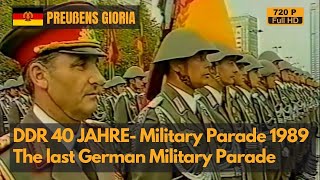 Prussia’s Glory  DDR Military Parade 1989  NVA Ehrenparade 40 Jahre DDR 720P [upl. by Letnoj]