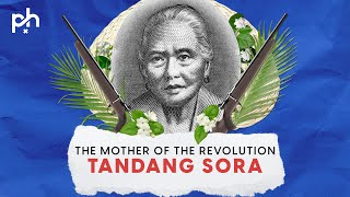 The Mother of Philippine Independence The Life and Legacy of Tandang Sora [upl. by Idnaj47]