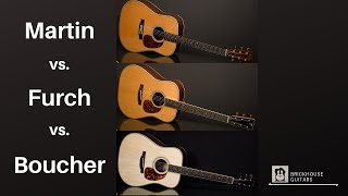 Martin vs Furch vs Boucher  HighEnd Guitar Comparison [upl. by Dubenko]