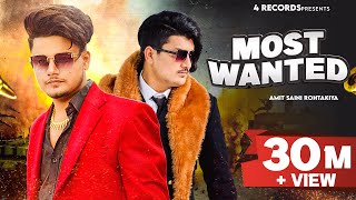 Amit Saini Rohtakiya  Most Wanted Full Video  New Haryanvi Songs Haryanavi 2020  Sonika Singh [upl. by Brout]