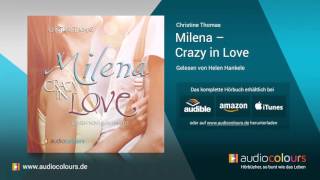 Hörbuch Milena  Crazy in Love von Christine Thomas Jetzt kostenlos reinhören [upl. by Ehcsrop865]