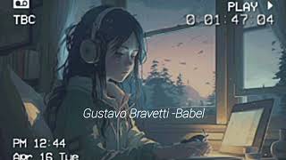 Gustavo Bravetti Babel Lofi Music YT [upl. by Kerman]