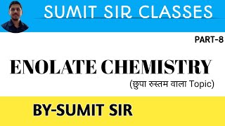 REVISION TIME  ENOLATE CHEMISTRY  PART8 [upl. by Hazel28]