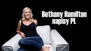 Bethany Hamilton  I am second  napisy PL [upl. by Anadroj]