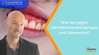 Was tun gegen Zahnfleischentzündung Damit entzündetes Zahnfleisch nicht zu Zahnverlust führt [upl. by Nitsrik]