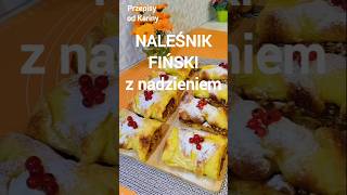 NALEŚNIK FIŃSKI z nadzieniem 😍😍😍 przepis pyszneprzepisy przepisy recipe [upl. by Irrab]