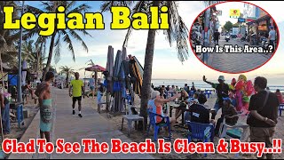 The Area Is Quiet But Glad To See The Beach Is Clean and Busy Legian Bali Update Situation [upl. by Jann]