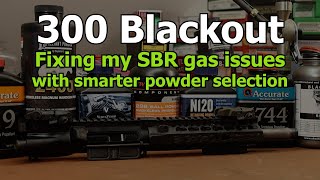 300 Blackout  Picking better powders to fix my gas problems [upl. by Lemej848]