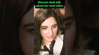 hareem shah talking about her viral video hareemshah shortvideo [upl. by Udela]