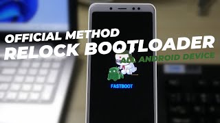 Official Method To Relock Bootloader  For All Android Device [upl. by Stroup]