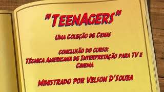 quotTEENAGERS  Uma Coleção de Cenasquot [upl. by Aisemaj]