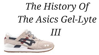 The Sneaker Vault 8 The History of The Asics GelLyte III [upl. by Aiello]