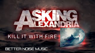 Asking Alexandria  Kill It with Fire OFFICIAL VISUALIZER [upl. by Raphael]