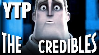 YTP The Credibles The Incredibles [upl. by Lovett342]