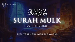 Cure Depression amp Anxiety  Surah Mulk  Lofi Theme Quran  Surah Mulk Lofi With Rain surahmulk [upl. by Ahselet]