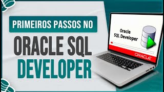 Primeiros Passos no Oracle SQL Developer [upl. by Alvarez973]