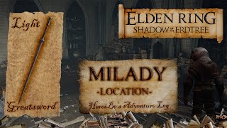 Milady Location  Light Greatsword  Elden Ring Shadow of the Erdtree [upl. by Enuahs340]