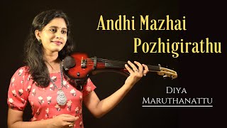 Andhi Mazhai Pozhigirathu  Violin Cover  Diya Maruthanattu  SPB  ilayaraja [upl. by Hgielime]