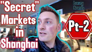 Exploring Shanghai’s Fake Markets – Surprising Finds You Have to See [upl. by Ydnirb]