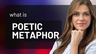 Understanding Poetic Metaphors A Guide for English Language Learners [upl. by Nosniv]