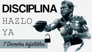 DISCIPLINA  7 Secretos Para SER Más DISCIPLINADO Usando la MOTIVACIÓN y la CONSTANCIA [upl. by Ahsena]