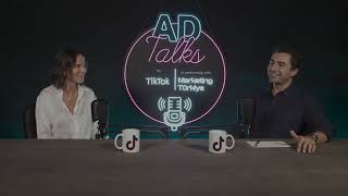 Ad Talks powered by TikTok amp Marketing Türkiye  Bölüm 2 [upl. by Gareri]