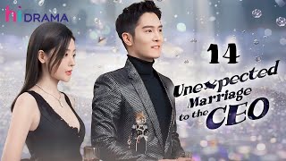 【Multisub】EP14  Unexpected Marriage to the CEO  Forced to Marry the Hidden Billionaire [upl. by Narat]