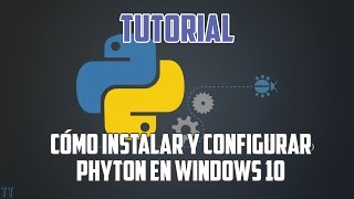 Tutorial Cómo instalar Python en Windows 10 [upl. by Wesley]