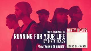 Dirty Heads  Running For Your Life Audio Stream [upl. by Raynor]