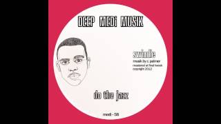 Swindle  Do The Jazz DEEP MEDi Musik 2012 [upl. by Dielu456]