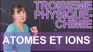 Atomes et ions  PhysiqueChimie  3e  Les Bons Profs [upl. by Rozanna]