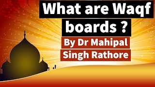 What are Waqf boards How it is created amp governed Know what is main purpose of Waqf boards UPSC [upl. by Laikeze]