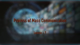 7 Process of Mass Communication [upl. by Misti]