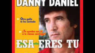 ESA ERES TU  Danny Daniel  Lyrics Sonido Mejorado [upl. by Liddie]