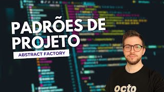 PADRÕES DE PROJETO  ABSTRACT FACTORY [upl. by Slater313]