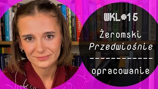 WKL 15 Stefan Żeromski Przedwiośnie opracowanie lektury [upl. by Fortune571]