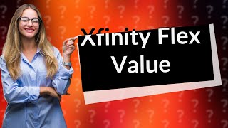 Is Xfinity Flex worth it if I have a smart TV [upl. by Yartnod]