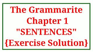 The Grammarite Book 4  Chapter 1 quotSentencesquot Book Exercise with Solution Sentences and its types [upl. by Eizus]