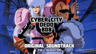 Cyber City Oedo 808  Full Ost Remastered [upl. by Annibo]