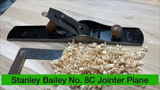 Stanley Bailey No 8C Jointer Plane Explained amp Road Tested [upl. by Raviv568]