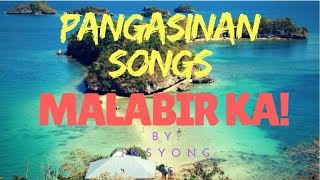 MALABIR KA Pangasinan Song [upl. by Pavkovic]