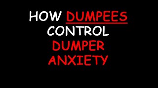 How Dumpees Control Dumper Anxiety Podcast 710 [upl. by Marka]