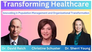 Transforming Healthcare Innovating in Population Management and Organizational Transformation [upl. by Orecic451]