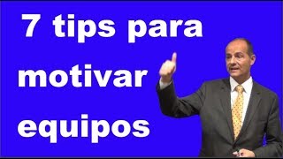 7 tips para motivar equipos de trabajo [upl. by Eisteb234]